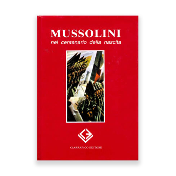 https://www.gianniscipionerossi.it/wp-content/uploads/2022/05/Mussolini-nel-centenario.jpg